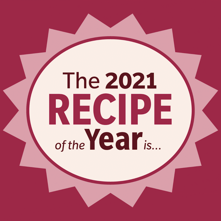 Introducing Our 2021 Recipe of the Year